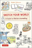 Sketch Your World : A Guide to Sketch Journaling (Over 500 illustrations!)-9784805316849