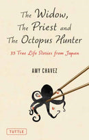 The Widow, The Priest and The Octopus Hunter : Discovering a Lost Way of Life on a Secluded Japanese Island-9784805316917