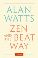 Zen and the Beat Way : (Zen Teachings of Alan Watts)-9784805317068