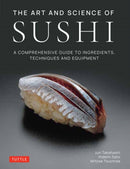 The Art and Science of Sushi : A Comprehensive Guide to Ingredients, Techniques and Equipment-9784805317136