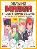 Drawing Manga Faces & Expressions : A Step-by-step Beginner's Guide (With Over 1,200 Drawings)-9784805317181