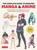 The Complete Guide to Drawing Manga & Anime : A Comprehensive 13-Week "Art Course" with 65 Clear and Easy Daily Lessons-9784805317662