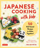 Japanese Cooking with Kids : 50 Kid-Tested Recipes to Make Together!-9784805317891