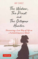The Widow, The Priest and The Octopus Hunter : Discovering a Lost Way of Life on a Secluded Japanese Island-9784805318140