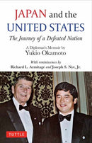 Japan and the United States : The Journey of a Defeated Nation - A Diplomat's Memoir by Yukio Okamoto-9784805318430