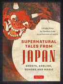 Supernatural Tales from Japan : Ghosts, Goblins, Demons and Magic-9784805318539