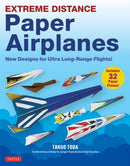 Extreme Distance Paper Airplanes : New Designs for Ultra Long-Range Flights! (Includes 32 Tear-Out Paper Planes)-9784805318737