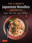 The 5-Minute Japanese Noodles Cookbook : Ramen, Soba, Udon, Somen and More!-9784805318843