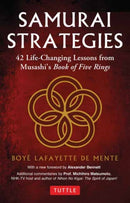Samurai Strategies : 42 Life-Changing Lessons from Musashi's Book of Five Rings-9784805319802