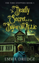 The Deadly Secret of the Boy in the Attic-9784824167927