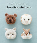 Pom Pom Animals : 45 Easy and Adorable Projects Made from Wool-9784865051261