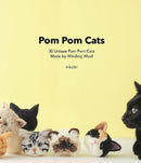Pom Pom Cats : 30 Unique Pom Pom Cats Made by Wool-9784865054880