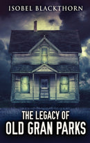 The Legacy Of Old Gran Parks-9784867528303