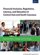 Financial Inclusion, Regulation, Literacy, and Education in Central Asia and South Caucasus-9784899740933