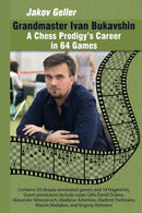 Grandmaster Ivan Bukavshin: A Chess Prodigy's Career in 64 Games-9785604177068