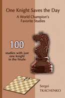 One Knight Saves the Day: A World Champion's Favorite Studies-9785950043352