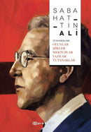 Sabahattin Ali - Tüm Eserleri Oyunlar, Siirler, Mektuplar, Yazilar, Tutanaklar