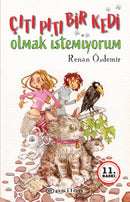 Çiti Piti Bir Kedi Olmak Istemiyorum