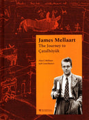 James Mellaart: The Journey to Catalhoyuk-9786053965237