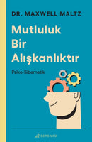 Mutluluk Bir Aliskanliktir