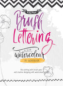 Brush Lettering and Watercolour: My Workbook : Nice Writing with Brush Pens and Creative Designing With Watercolour Paints-9786057834003
