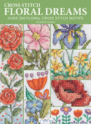 Cross Stitch Floral Dreams : Over 200 Floral Cross Stitch Motifs-9786057834607