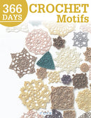 366 Days Crochet Motifs : A Collection of Selected Crochet Motifs-9786057834867
