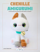 Chenille Amigurumi : 18 Low Sew & No Sew Plush Toys to Crochet-9786057834881