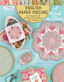 English Paper Piecing - A Stitch in Time : 18 Projects to Inspire with Needle and Thread-9786059192460
