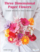Have Fun with Origami 3D Flowers : Origami of Beautiful Flowers to Bring a Touch of Colour to Everyday Living-9786059192798