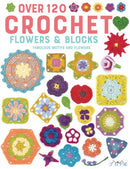 Over 120 Crochet Flowers and Blocks : Fabulous Motifs and Flowers-9786059192828