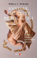 Anneler, Kizlari ve Beden Algisi
