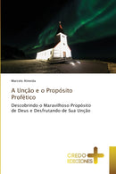 A Uncao e o Proposito Profetico-9786132678690