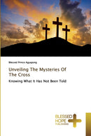 Unveiling The Mysteries Of The Cross-9786137853894