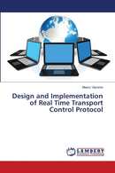 Design and Implementation of Real Time Transport Control Protocol-9786139841172
