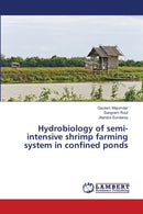 Hydrobiology of semi-intensive shrimp farming system in confined ponds-9786139964192