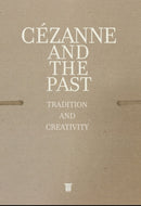 Cezanne and the Past : Tradition and Creativity-9786155304781