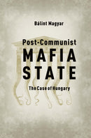 Post–Communist Mafia State – The Case of Hungary