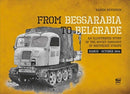 From Bessarabia to Belgrade : An Illustrated Study of the Soviet Conquest of Southeast Europe, March-October 1944-9786155583285
