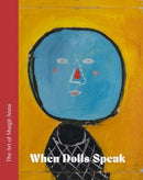 The Art of Margit Anna (1913 1991) : When Dolls Speak.-9786156595393