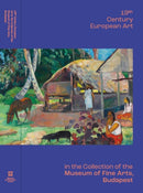 19th Century European Art in the Collection of the Museum of Fine Arts, Budapest-9786156595904