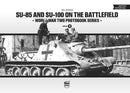 SU-85 and SU-100 on the Battlefield: World War Two Photobook Series : 9-9786158007207