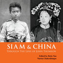 Siam & China Through the Lens of John Thomson-9786164510692