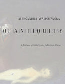 Aleksandra Waliszewska: Irruption of Antiquity