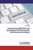 Combining DBSCAN and Grid Based Clustering For Performance Analysis-9786200102256