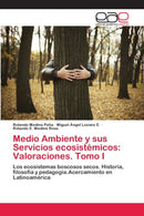 Medio Ambiente y sus Servicios ecosistemicos : Valoraciones. Tomo I-9786202129510