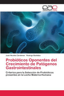Probioticos Oponentes del Crecimiento de Patogenos Gastrointestinales-9786202142205