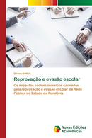 Reprovacao e evasao escolar