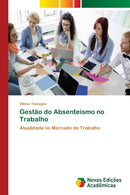 Gestao do Absenteismo no Trabalho
