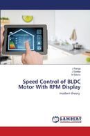 Speed Control of BLDC Motor With RPM Display-9786203199932